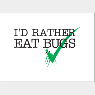 Eat bugs Posters and Art